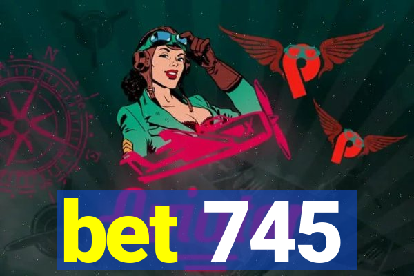 bet 745